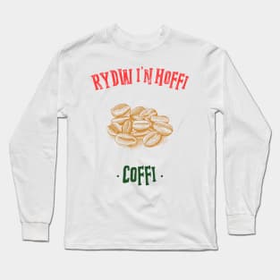 I Like Coffee/Rydw in Hoffi Coffi Long Sleeve T-Shirt